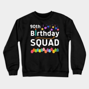 90Th Squad B-Day Crew Family Crewneck Sweatshirt